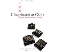 L'Imprimerie en Chine Thomas Francis Carter (Auteur), Michel Jan (Préface), Michel Jan (Traduction)