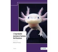 L'Improbable destinée d'Antoine Berthomieux