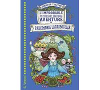 L'improbable et pourtant véritable aventure de Parcimonie Lagribouille