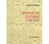 L'Imprononçable jour de ma naissance André Breton