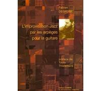Degryse Fabien - L'improvisation Jazz Par Les Arpeges - Guitare