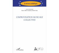 L'improvisation musicale collective - Patrick Otto - L'harmattan - broché - Essai