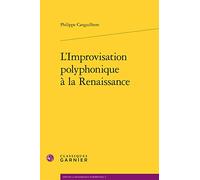 L'Improvisation polyphonique à la Renaissance