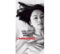 L'Imprudence - Loo Hui Phang - Actes sud - broché - Roman
