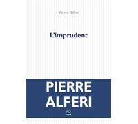 L'imprudent - Pierre Alféri - P.o.l. - broché - Roman