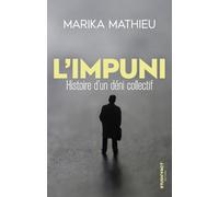 L'Impuni: Histoire d'un déni collectif