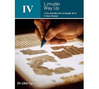 Limudei 4 de Way Up: Una introducción al desafío de la Crítica Textual