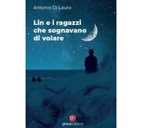 Lin E I Ragazzi Che Sognavano Di Volare