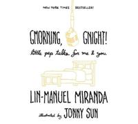 Lin-Manuel Miranda Gmorning, Gnight (Relié)