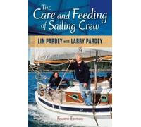 Lin Pardey Care and Feeding of Sailing Crew (Poche)