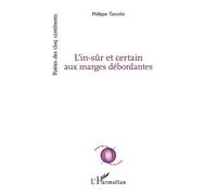 Philippe Tancelin – L'in-sûr et certain aux marges débordantes – Broché