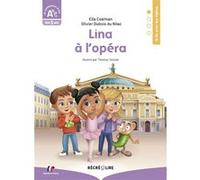 Lina à l'opéra Coalman (Auteur), Olivier Dubois Du Nilac (Auteur), Thomas Tessier (Illustration)