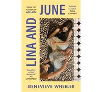 Lina and June The heartbreaking new novel about friendship breakups from the author of Adelaide - Genevieve Wheeler - Aria - ebook (ePub) - Livre