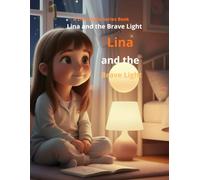 Lina and the Brave Light: A Little Light Series Book