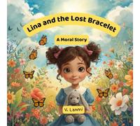 Lina and the Lost Bracelet: A Moral Story