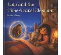 Lina and the Time-Travel Elephant