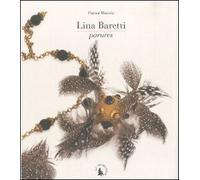 Lina Baretti Parures - Patrick Mauriès - Le Promeneur - broché - Monographie