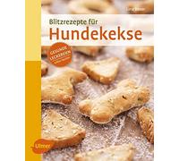 Lina Bauer Blitzrezepte für Hundekekse: Gesunde Leckereien selber backen (Poche)