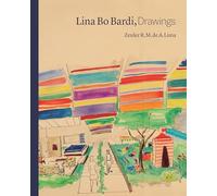 Zeuler Lima – Lina Bo Bardi, Dessins – Princeton University Press