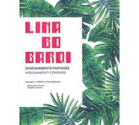 Lina Bo Bardi Enseignements partagés - Élisabeth Essaïan - Archibooks - broché - Beau livre