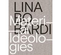 Joana Franca – Lina Bo Bardi : Material Ideologies