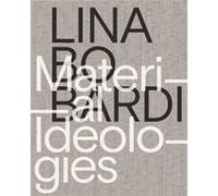 Lina Bo Bardi Material Ideologies by Joana Franca Joana Franca (Auteur)