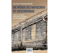 Lina Droste Seb Die Würde des Menschen ist abschiebbar: Einblicke in Ges (Poche)