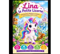 Lina la Petite Licorne: Une Aventure Magique à Colorier pour les Enfants de 4 à 9 Ans