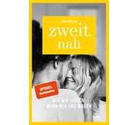 Lina Mallon Zweit.nah: Wie wir lieben, wenn wir uns wagen (Poche)