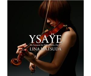 Lina Matsuda - Ysaye: Sonatas for Solo Violin [Import]
