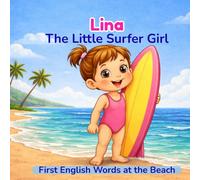 Lina The Little Surfer Girl: First English Words at the Beach