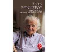L'Inachevable - Yves Bonnefoy - Lgf - Poche - Essai