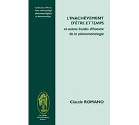 L'inachevement d'être et temps et autres études d'histoire de la phénoménologie