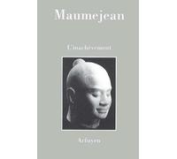 L'inachevement - Un Seul Terme Pour Delaisser L'ebauche