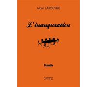 L'inauguration - Alain Labouyrie - Verone Eds - broché - Théâtre