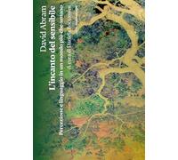 L'incanto del sensibile. Percezione e linguaggio in un mondo più-che-umano