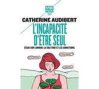 L'Incapacité d'être seul Catherine Audibert (Auteur)