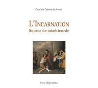 L'Incarnation Source de miséricorde - Conchita Cabrera De Armida - Tequi - broché - Essai