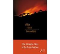 L'incendiaire Chloe Hooper (Auteur), Florence Cabaret (Traduction)