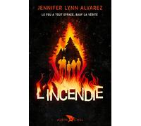 Jennifer Lynn Alvarez – L'Incendie – Traduit par Nathalie Huet – Broché