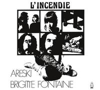 Areski & Brigitte Fontaine - L'incendie