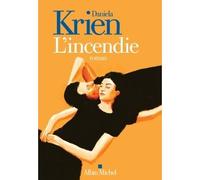 Daniela Krien – L'Incendie – Roman – Trad. Dominique Autrand – Broché