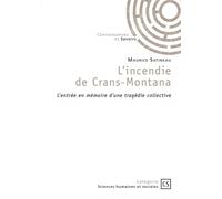 L'incendie de Crans-Montana L'entrée en mémoire d'une tragédie collective - Maurice Satineau - Publibook - broché - Essai