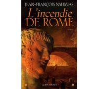 L'Incendie de Rome - Jean-François Nahmias - Albin Michel - broché - Roman