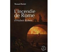 L'Incendie de Rome d'Hubert Robert