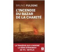 L'incendie du bazar de la charité Bruno Fuligni (Auteur)