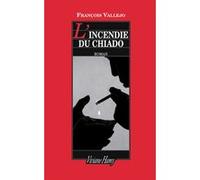 L'Incendie du Chiado François Vallejo (Auteur)