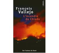 L'Incendie du Chiado - François Vallejo - Points - Poche - Roman
