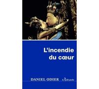 L'incendie du coeur Un chant tantrique - Daniel Odier - Du Relie Eds - Poche - Essai