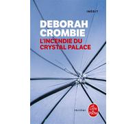 L'Incendie du Crystal Palace - Deborah Crombie - Lgf - Poche - Roman